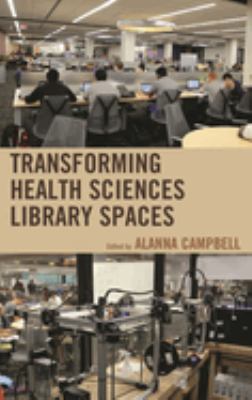 Transforming Health Sciences Library Spaces