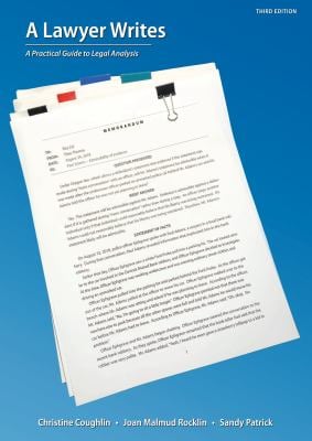 A Lawyer Writes : A Practical Guide to Legal Analysis