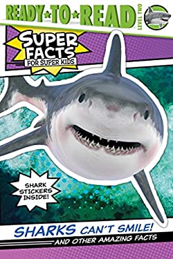 Sharks Can't Smile! : And Other Amazing Facts (Ready-To-Read Level 2)