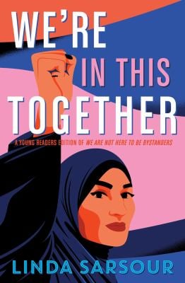 We're in This Together : A Young Readers Edition of We Are Not Here to Be Bystanders