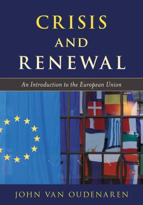 Crisis and Renewal : An Introduction to the European Union