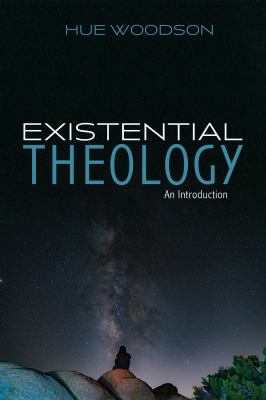 Existential Theology : An Introduction
