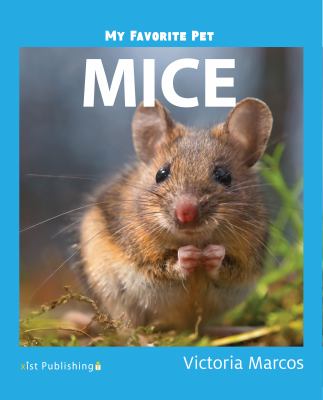 My Favorite Pet : Mice