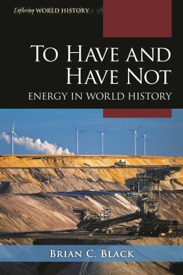 To Have and Have Not : Energy in World History