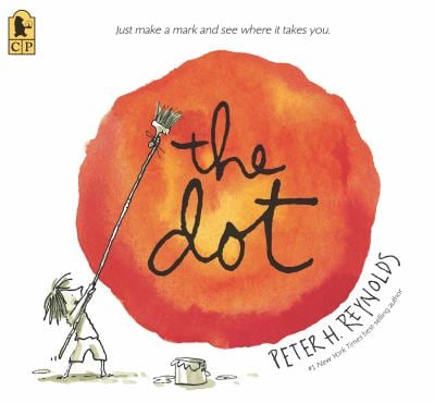The Dot : (a Creative Growth Storybook Boosting Confidence, Artistic Expression, and Emotional Intelligence Through Imagination - for Kids Ages 5-9 in