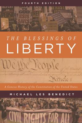 The Blessings of Liberty : A Concise History of the Constitution of the United States