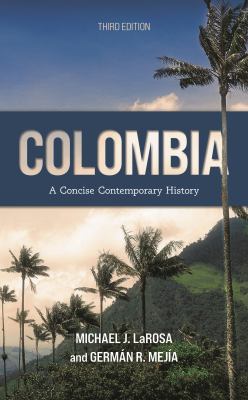 Colombia : A Concise Contemporary History