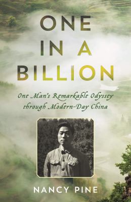 One in a Billion : One Man's Remarkable Odyssey Through Modern-Day China