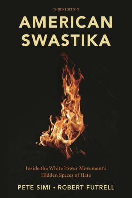 American Swastika : Inside the White Power Movement's Hidden Spaces of Hate