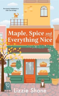 Maple, Spice and Everything Nice (previously Published As Like Cats and Dogs)