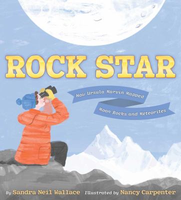 Rock Star : How Ursula Marvin Mapped Moon Rocks and Meteorites
