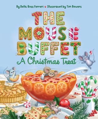 The Mouse Buffet : A Christmas Treat