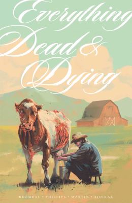 Everything Dead and Dying