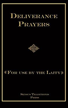 Deliverance Prayers : For Use by the Laity