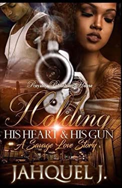 Holding His Heart and His Gun: a Savage Love Story