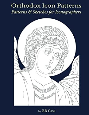 Orthodox Icon Patterns : Patterns and Sketches for Iconographers