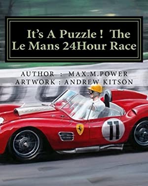 It's a Puzzel ! the le Mans 24Hour Race : Full of Facts, Figures and Fun !