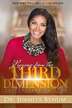 Praying From The Third Dimension REVISED EDITION