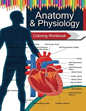 Anatomy and Physiology Coloring WorkBook Books