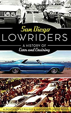 San Diego Lowriders : A History of Cars and Cruising