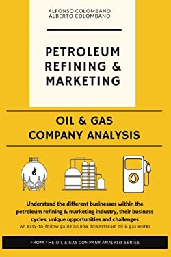 Oil and Gas Company Analysis : Petroleum Refining and Marketing