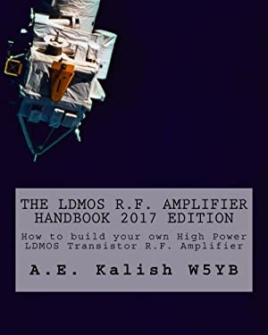 The LDMOS R. F. Amplifier Handbook : How to Build Your Own High Power LDMOS Transistor R. F. Amplifier