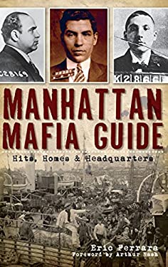 Manhattan Mafia Guide : Hits, Homes & Headquarters