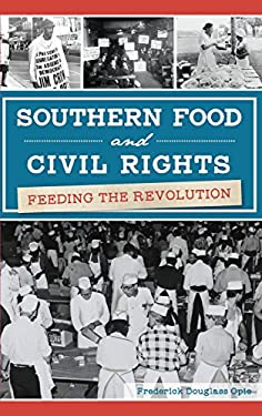 Southern Food and Civil Rights : Feeding the Revolution