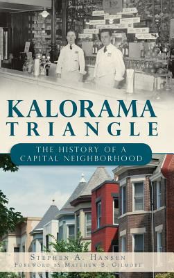 Kalorama Triangle : The History of a Capital Neighborhood
