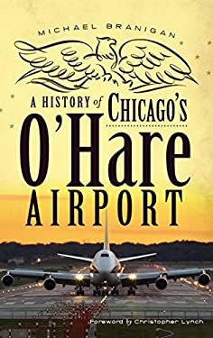 A History of Chicago's O'Hare Airport