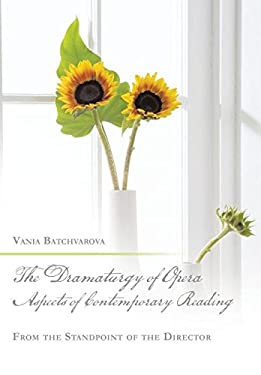 The Dramaturgy of Opera. Aspects of Contemporary Reading : From the Standpoint of the Director
