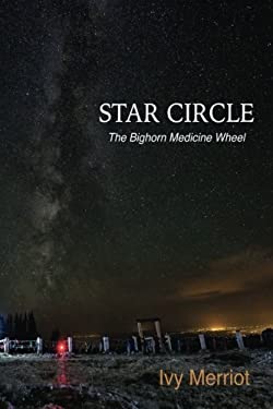 Star Circle : The Bighorn Medicine Wheel