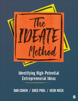 The IDEATE Method : Identifying High-Potential Entrepreneurial Ideas