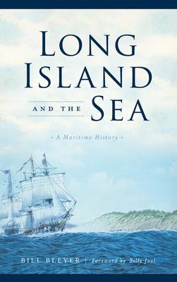 Long Island and the Sea : A Maritime History