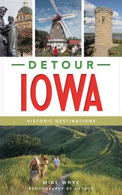 Detour Iowa : Historic Destinations