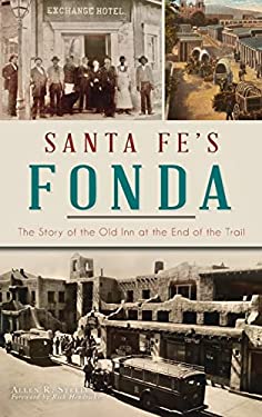 Santa Fe's Fonda : The Story of the Old Inn at the End of the Trail