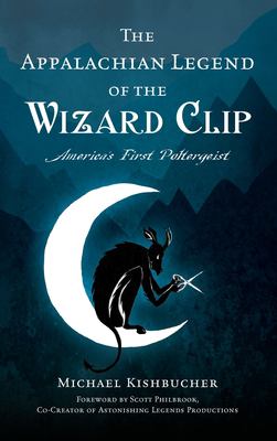 Appalachian Legend of the Wizard Clip : America's First Poltergeist