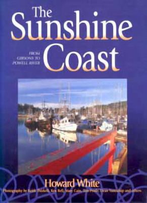 The Sunshine Coast : From Gibsons to Powell River