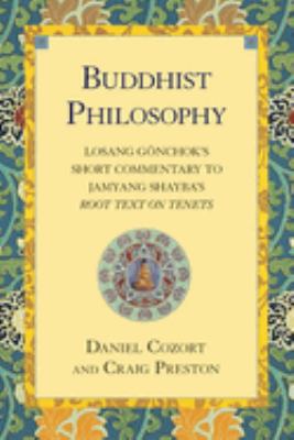 Buddhist Philosophy : Losang Gonchok's Short Commentary to Jamyang Shayba's Root Text on Tenets