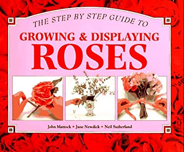 Growing and Displaying Roses
