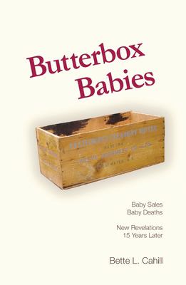 Butterbox Babies : Baby Sales, Baby Deaths-New Revelations 15 Years Later