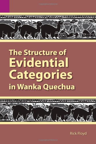 The Structure of Evidential Categories in Wanka Quechua
