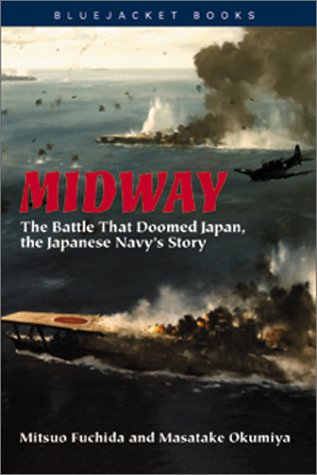 Midway : The Battle That Doomed Japan, the Japanese Navy's Story