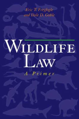 Wildlife Law : A Primer