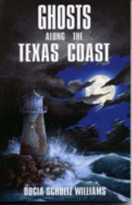 Ghosts along the Texas Coast