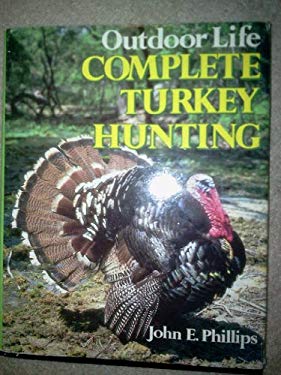 Outdoor Life Complete Turkey Hunting