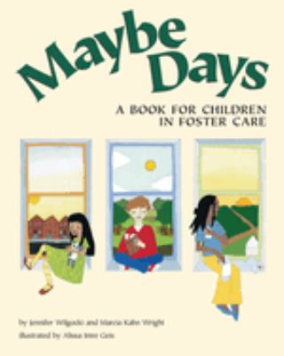 Maybe Days : A Book for Children in Foster Care