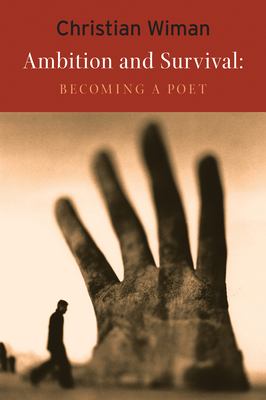 Ambition and Survival : Becoming a Poet