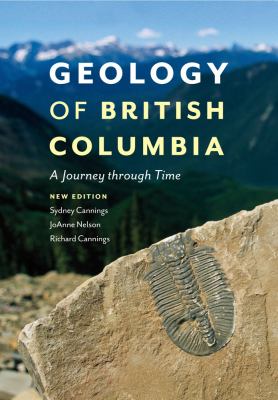 Geology of British Columbia : A Journey Through Time