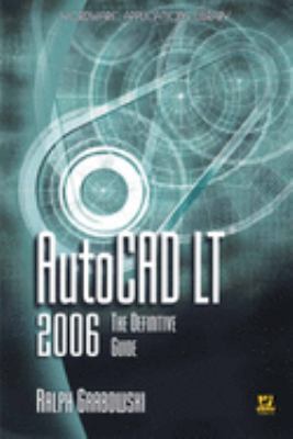 AutoCAD LT 2006 : The Definitive Guide